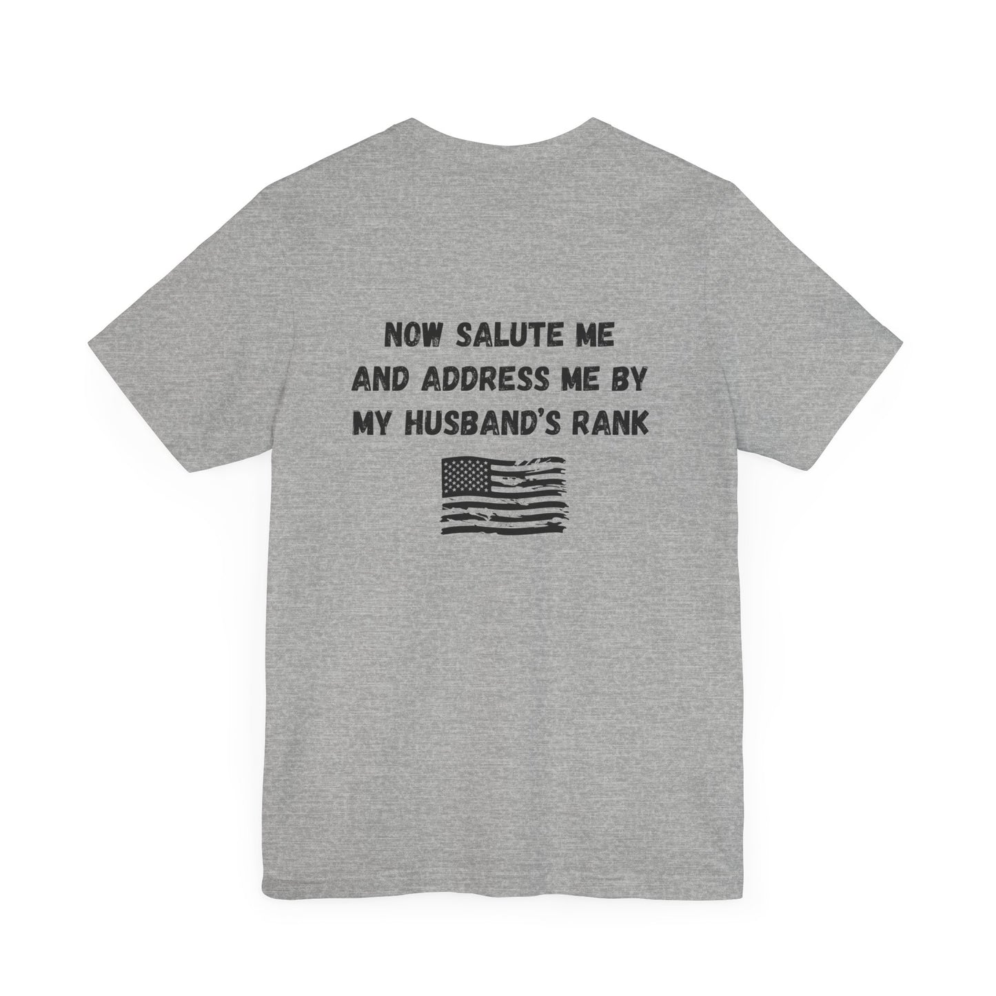 "Dependa Salute My HUSBAND'S Rank" UNISEX Tee