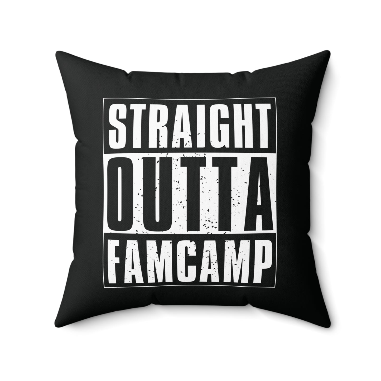 Straight Outta Famcamp Pillow