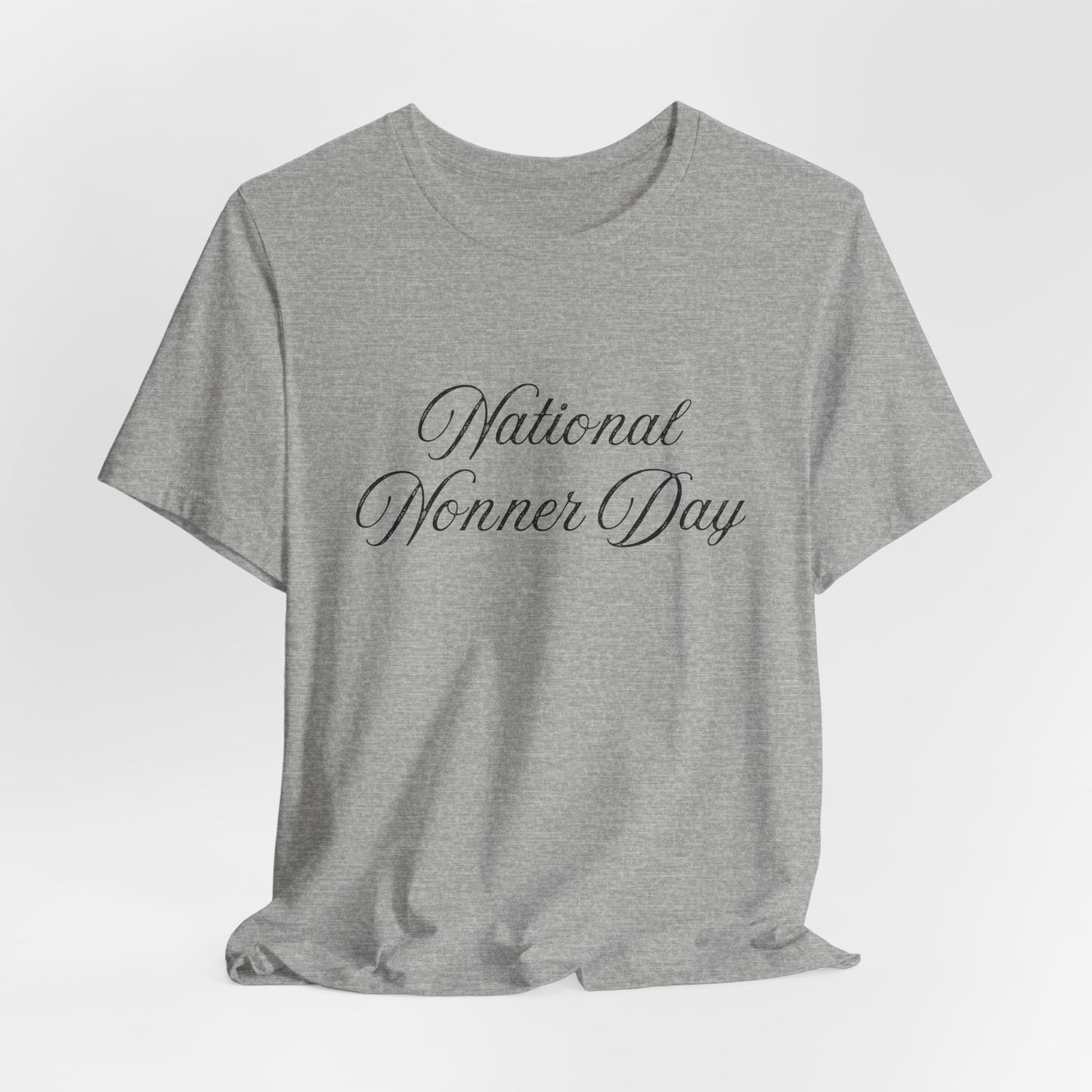 National Nonner Day UNISEX Tee