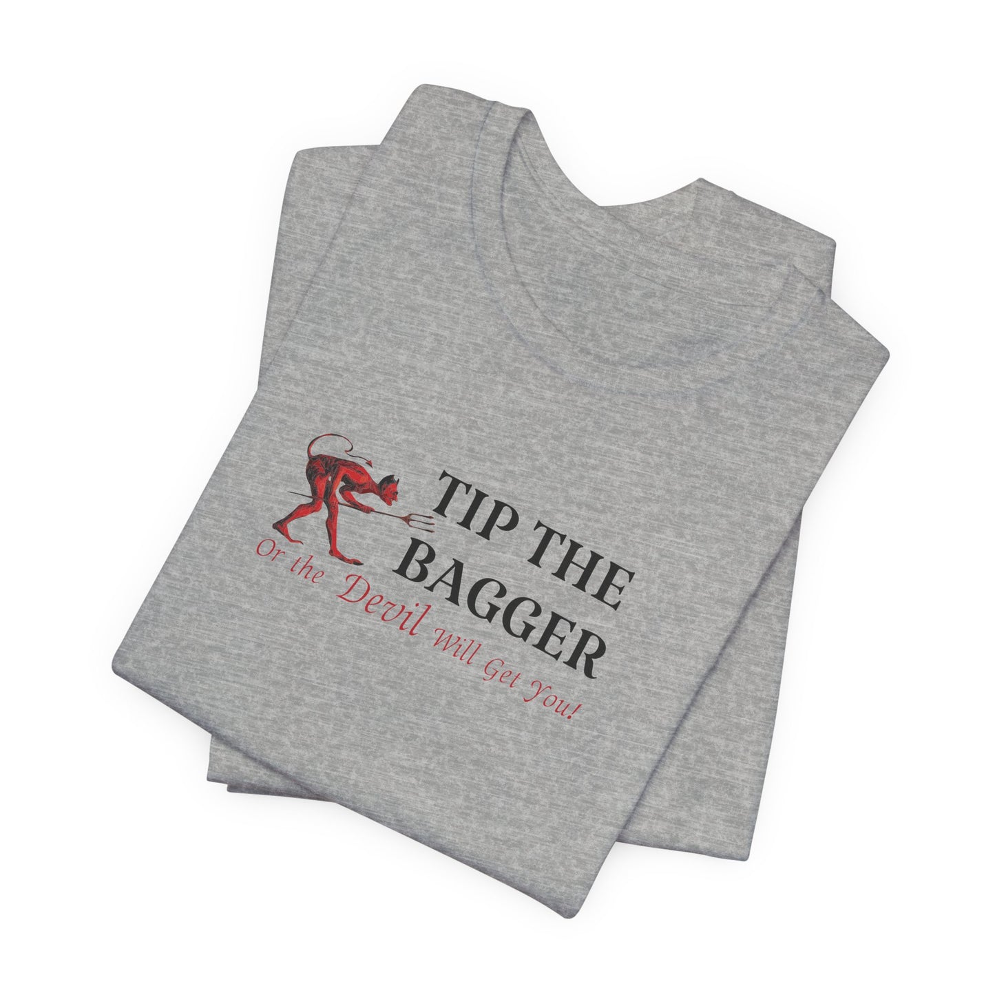 "Tip The Bagger" UNISEX Tee