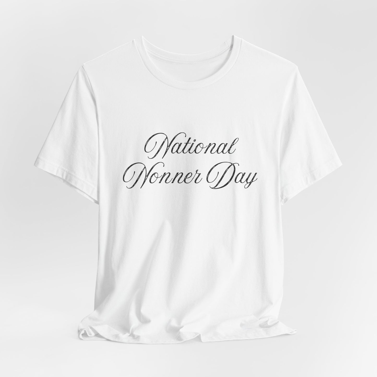 National Nonner Day UNISEX Tee