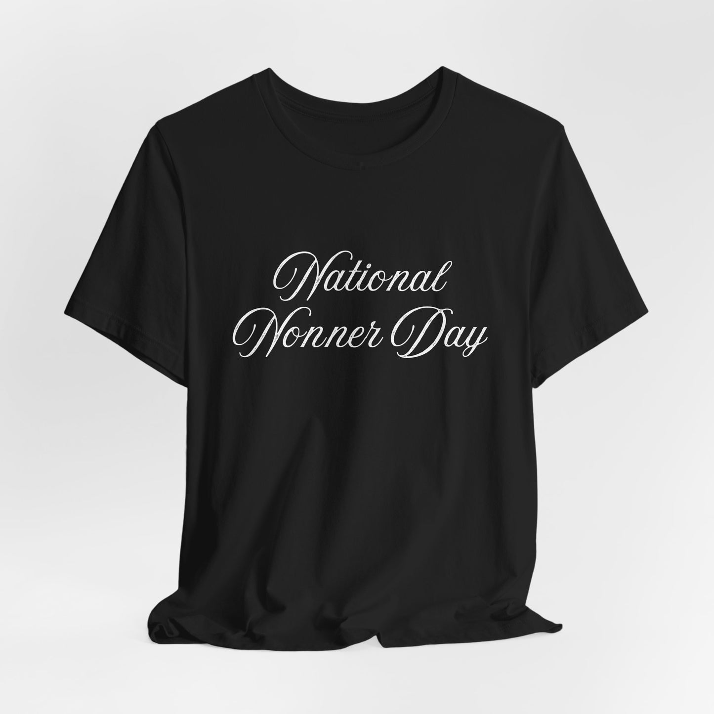 National Nonner Day UNISEX Tee
