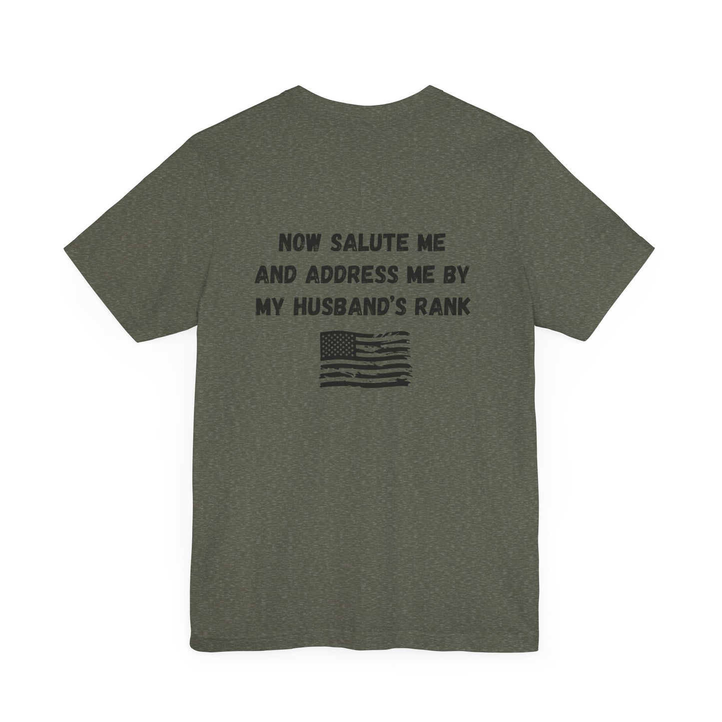 "Dependa Salute My HUSBAND'S Rank" UNISEX Tee