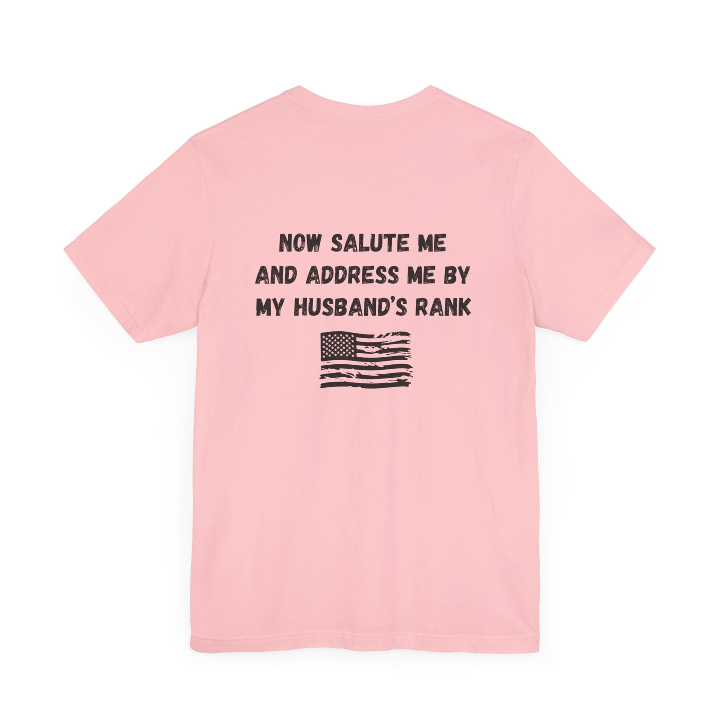 "Dependa Salute My HUSBAND'S Rank" UNISEX Tee