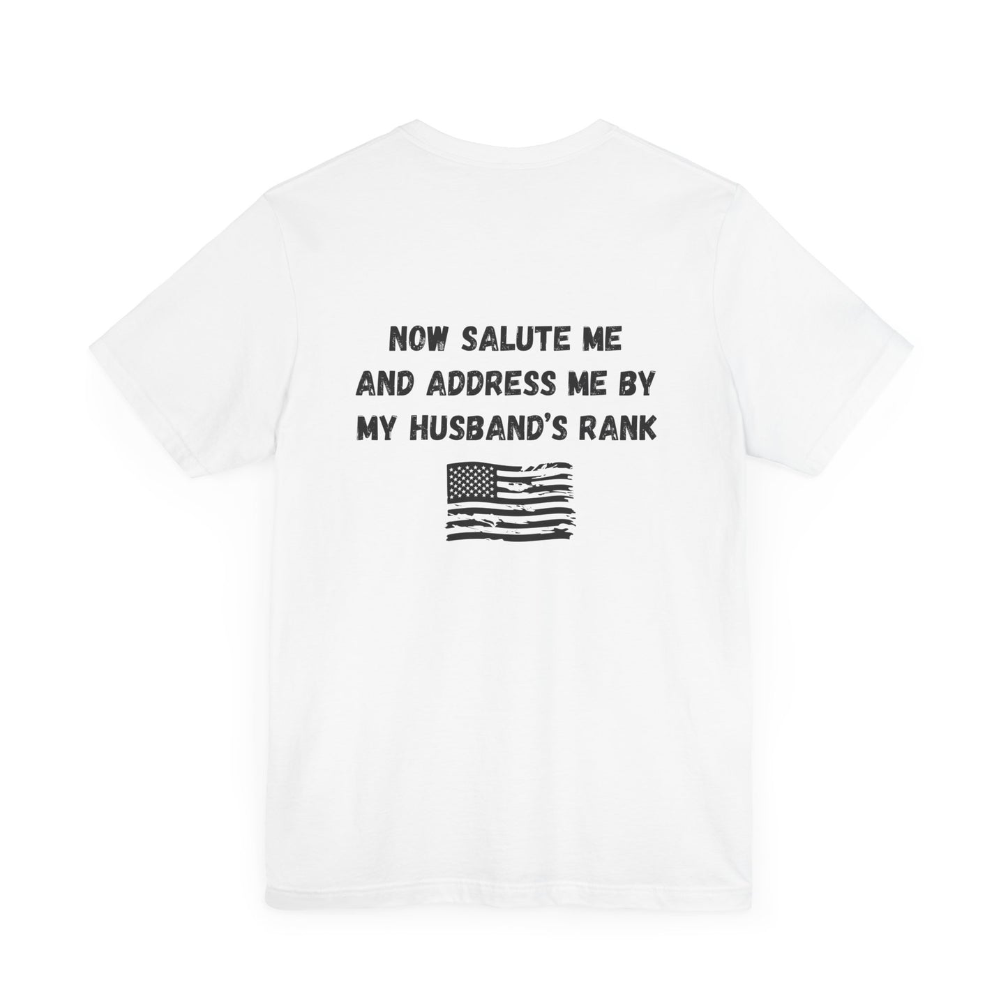 "Dependa Salute My HUSBAND'S Rank" UNISEX Tee