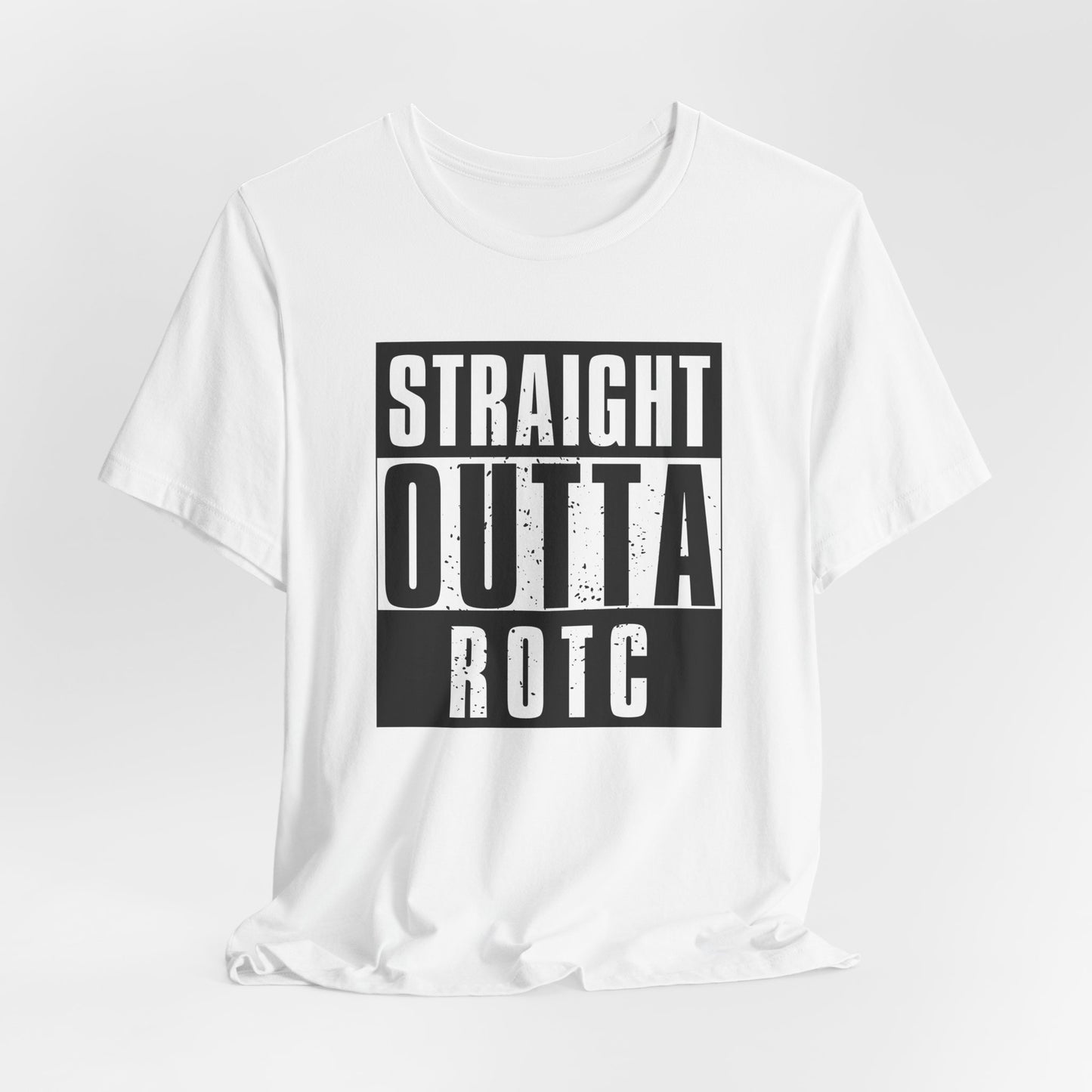 "Straight Outta ROTC" UNISEX Tee