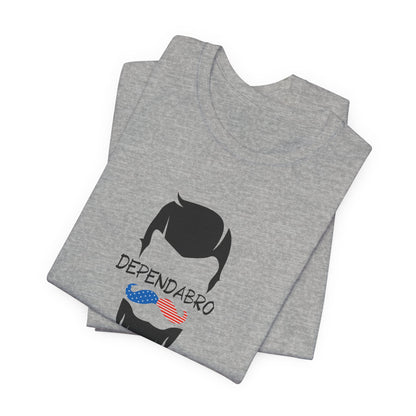 Dependabro UNISEX Tee