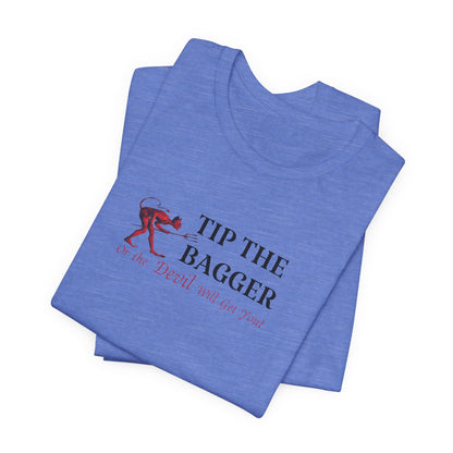 "Tip The Bagger" UNISEX Tee