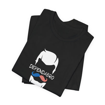 Dependabro UNISEX Tee