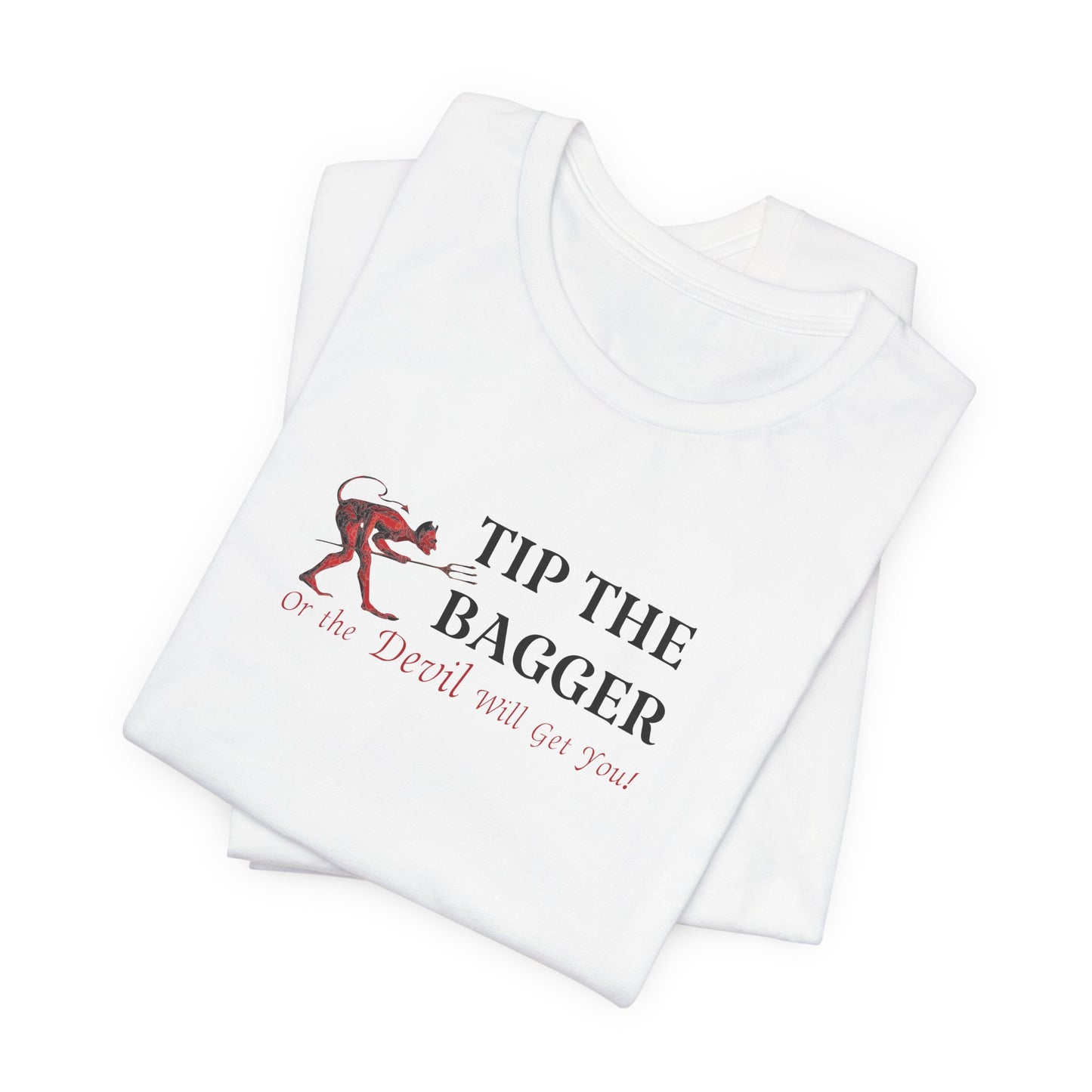 "Tip The Bagger" UNISEX Tee