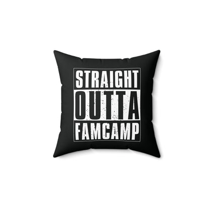 Straight Outta Famcamp Pillow