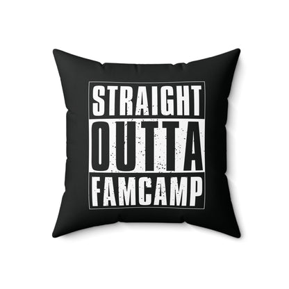 Straight Outta Famcamp Pillow