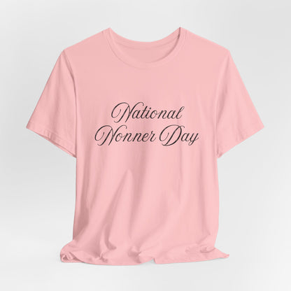 National Nonner Day UNISEX Tee
