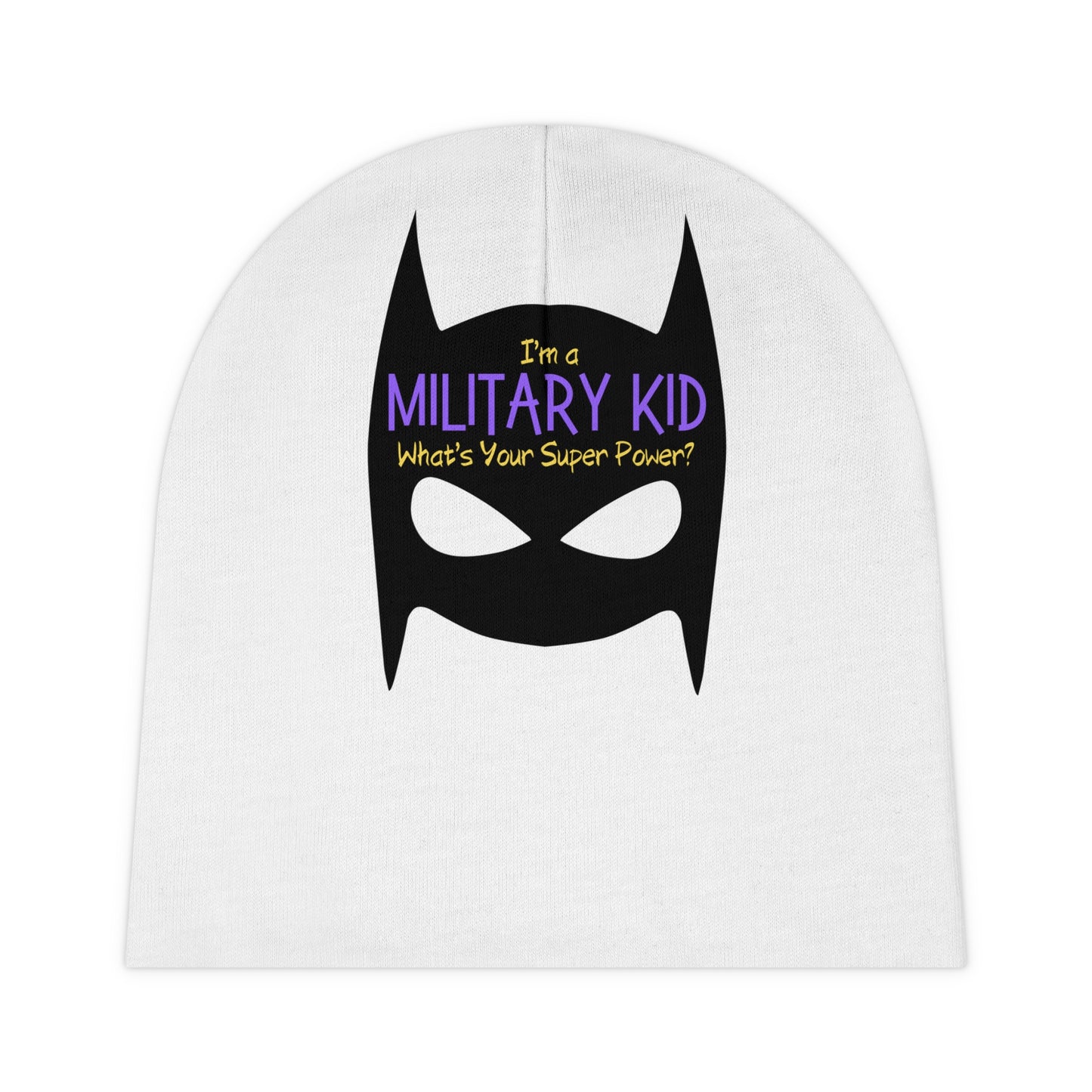 "I'm a Military Kid: What's Your Super Power" Baby Beanie