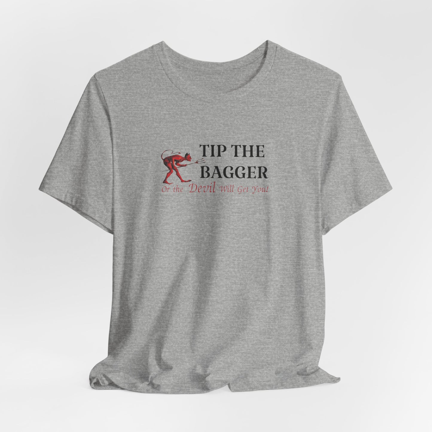 "Tip The Bagger" UNISEX Tee