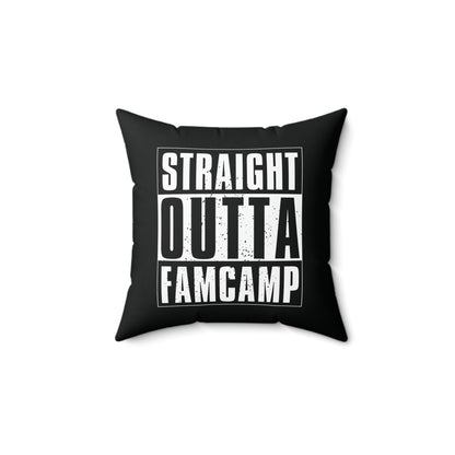 Straight Outta Famcamp Pillow