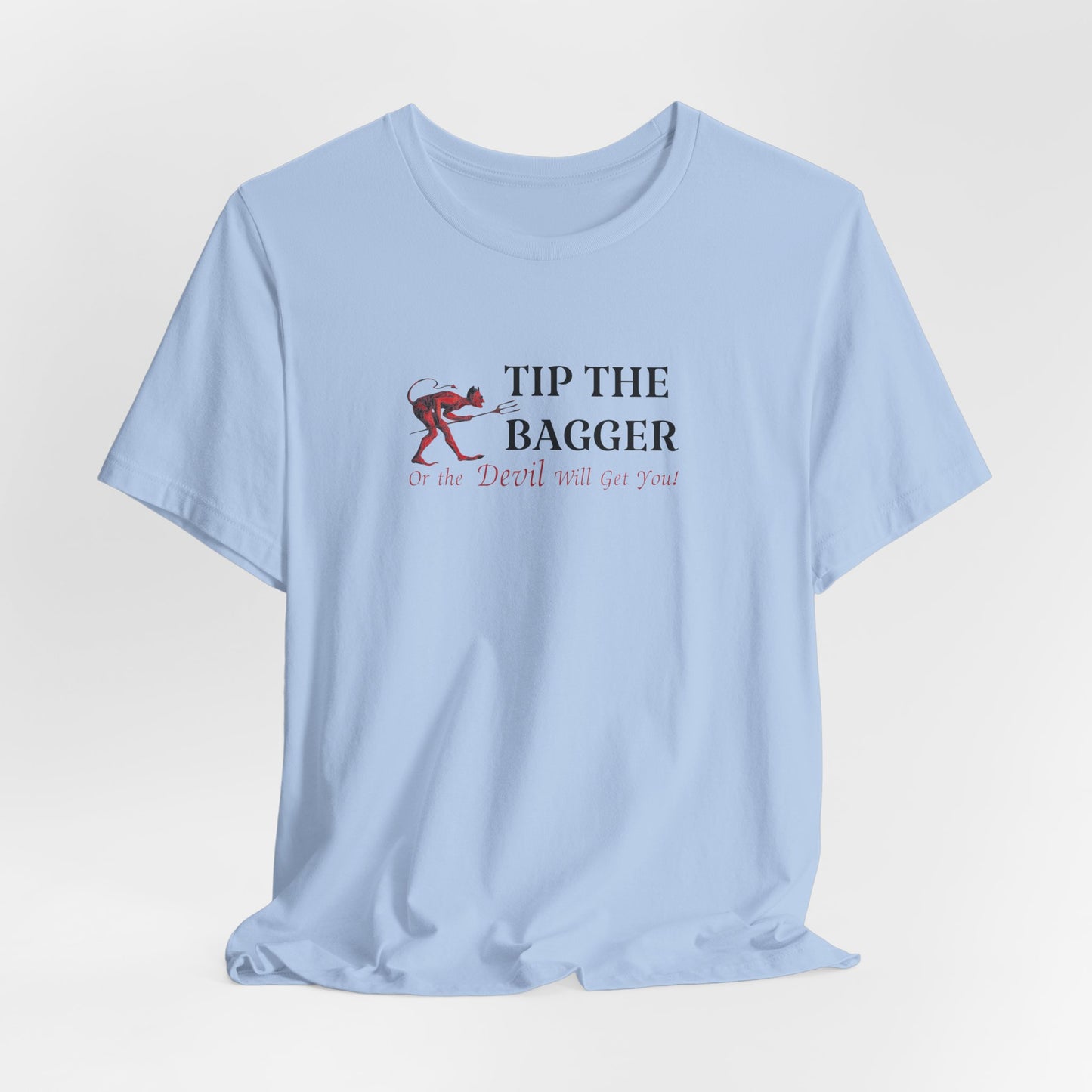 "Tip The Bagger" UNISEX Tee