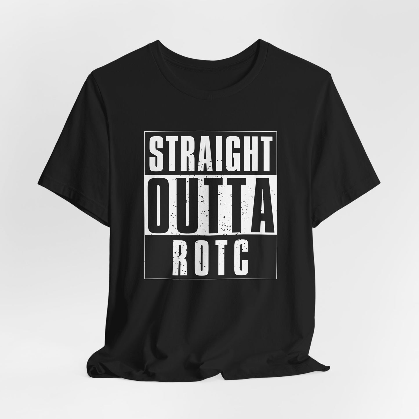 "Straight Outta ROTC" UNISEX Tee