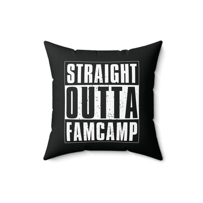 Straight Outta Famcamp Pillow
